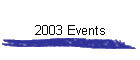 2003 Events
