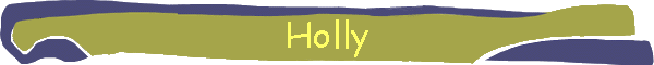 Holly