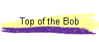 Top of the Bob